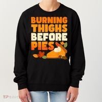 Burning Thighs Before Pies Thanksgiving Turkey Running Trot Women's Sweatshirt thumb 0