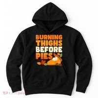 Burning Thighs Before Pies Thanksgiving Turkey Running Trot Hoodie thumb 0