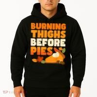 Burning Thighs Before Pies Thanksgiving Turkey Running Trot Hoodie thumb 2