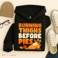 Burning Thighs Before Pies Thanksgiving Turkey Running Trot Hoodie thumb 4