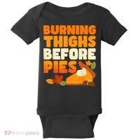 Burning Thighs Before Pies Thanksgiving Turkey Running Trot Baby Bodysuit thumb 0