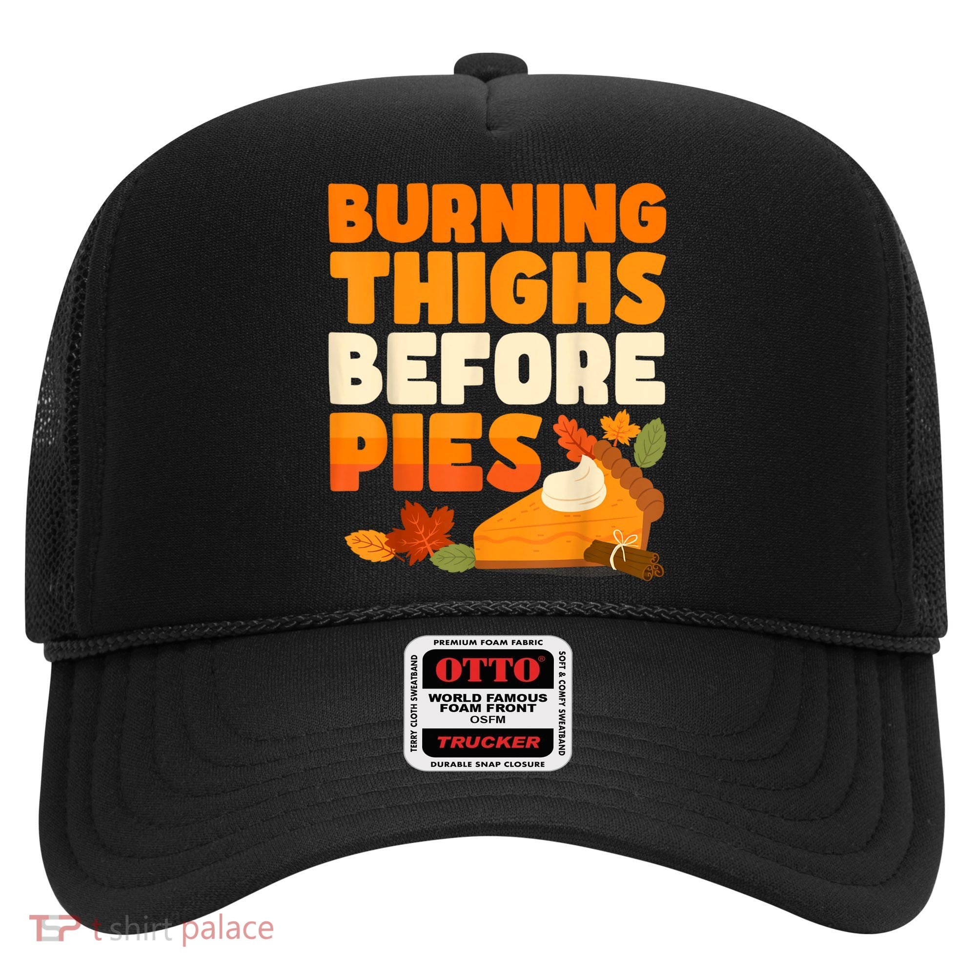 Burning Thighs Before Pies Thanksgiving Turkey Running Trot Hat