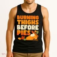 Burning Thighs Before Pies Thanksgiving Turkey Running Trot Tank Top thumb 3