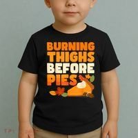 Burning Thighs Before Pies Thanksgiving Turkey Running Trot Toddler T-Shirt thumb 2