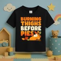 Burning Thighs Before Pies Thanksgiving Turkey Running Trot Toddler T-Shirt thumb 3