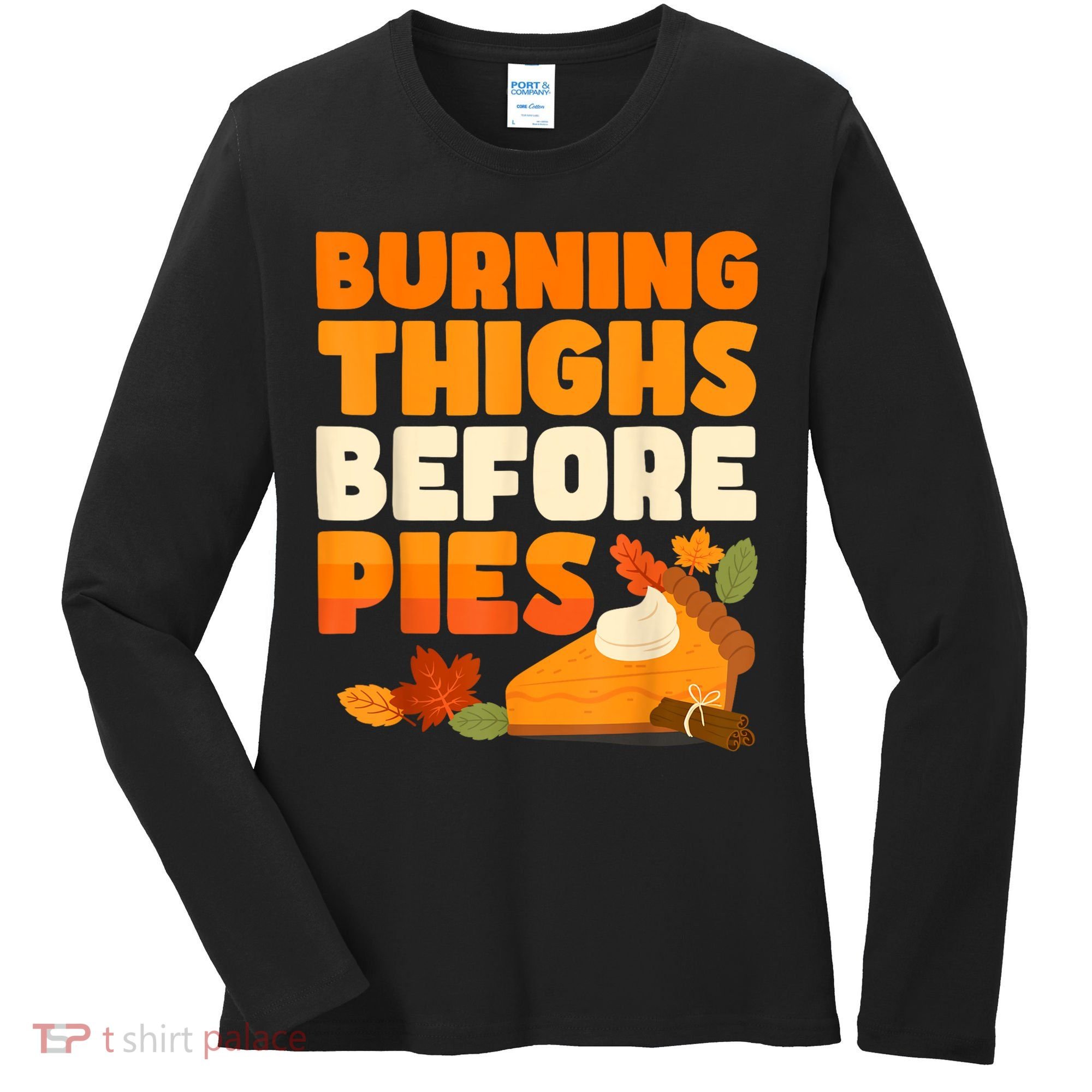 Burning Thighs Before Pies Thanksgiving Turkey Running Trot Women's Long Sleeve Shirt