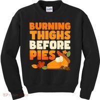 Burning Thighs Before Pies Thanksgiving Turkey Running Trot Kids Sweatshirt thumb 0