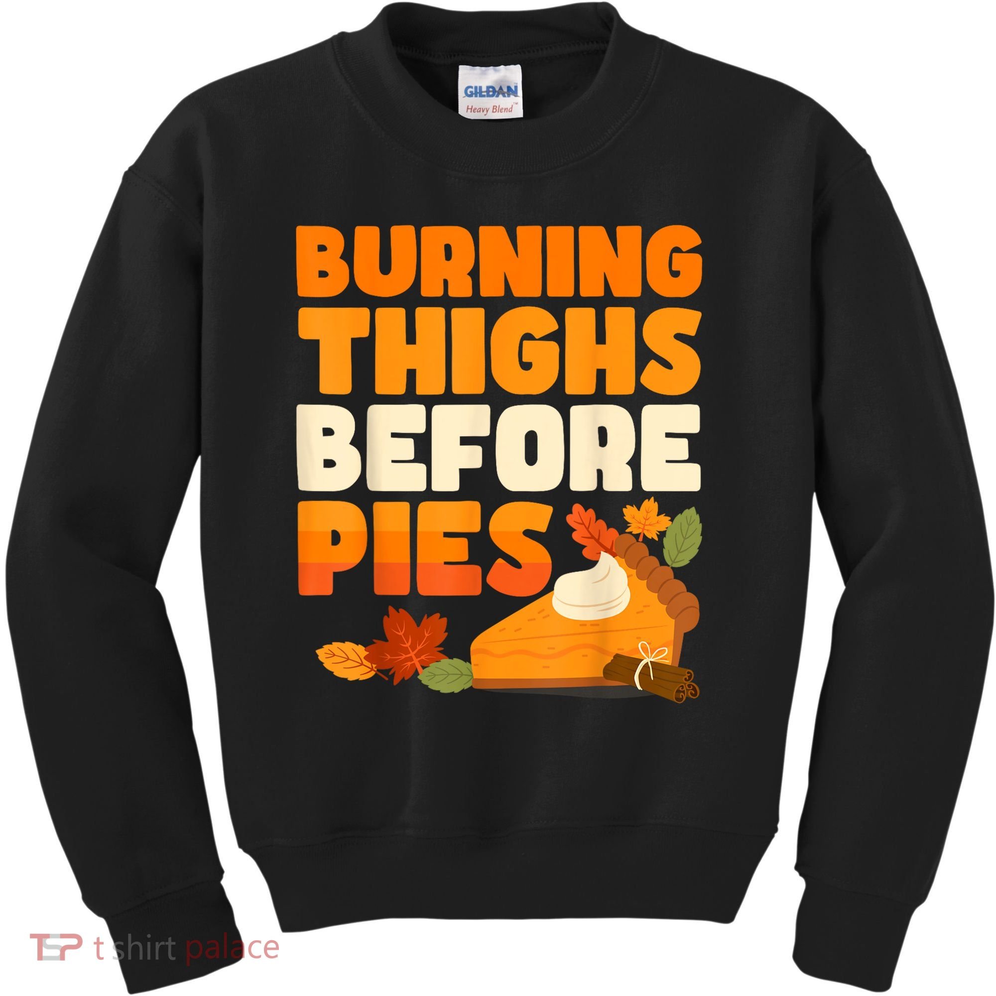 Burning Thighs Before Pies Thanksgiving Turkey Running Trot Kids Sweatshirt