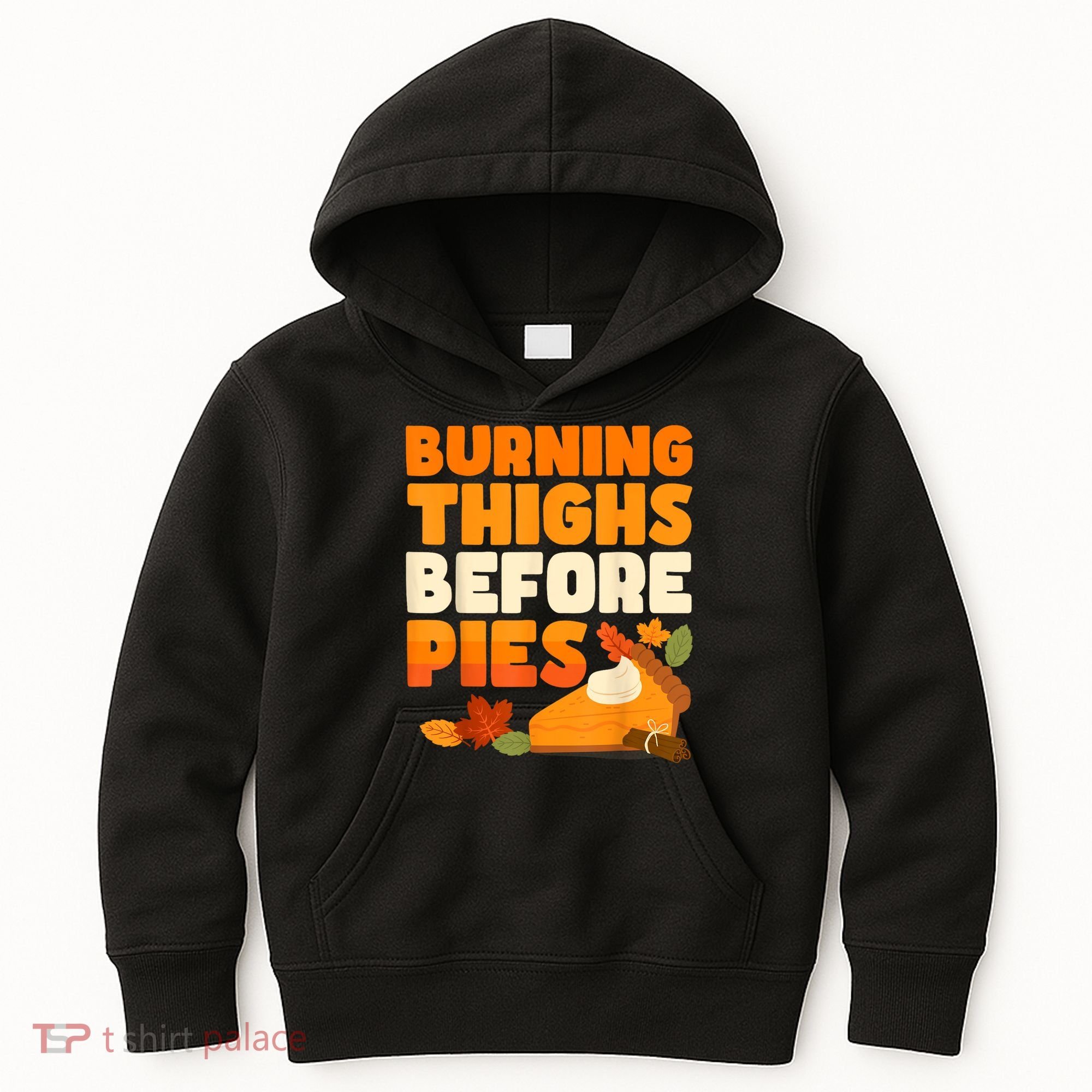 Burning Thighs Before Pies Thanksgiving Turkey Running Trot Kids Hoodie