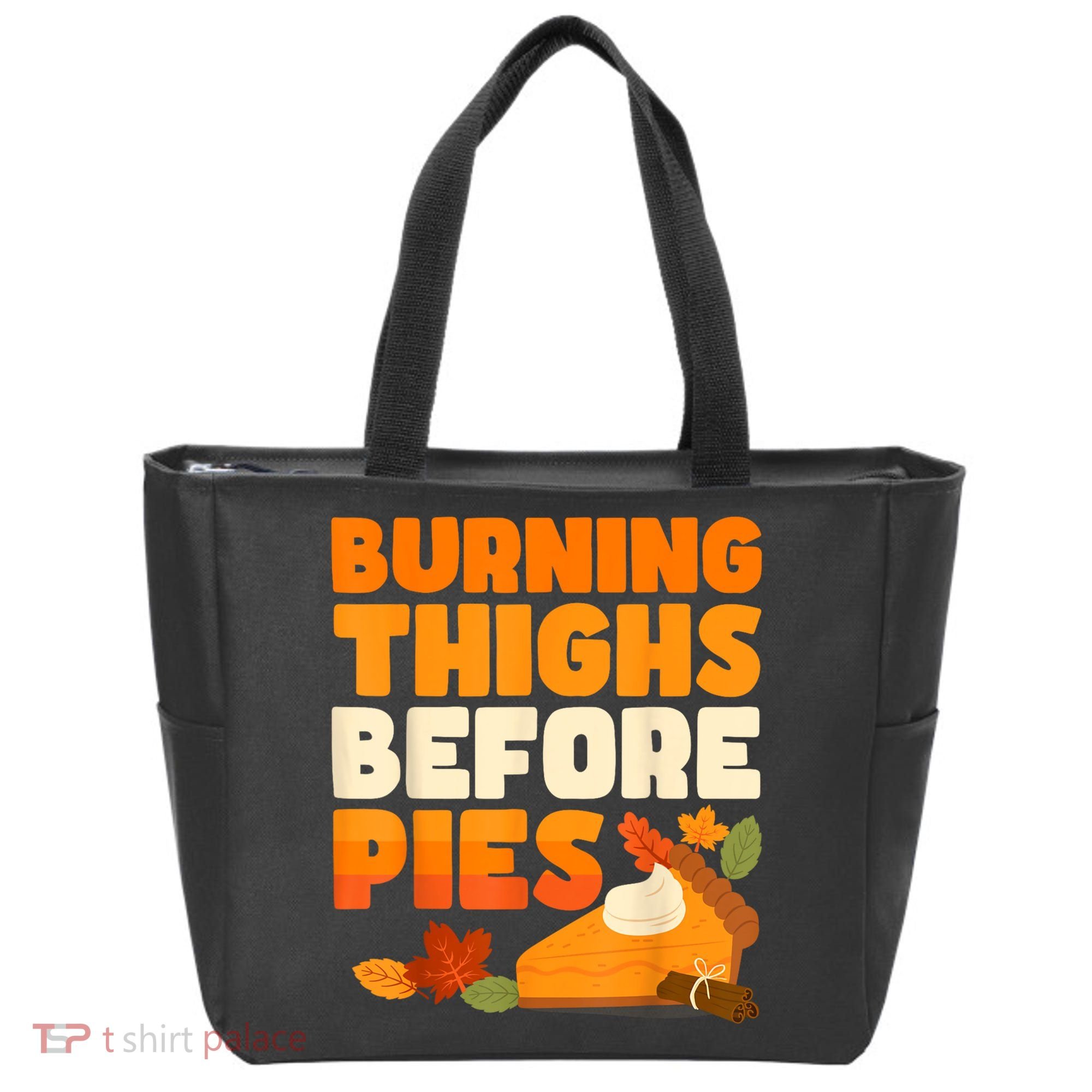 Burning Thighs Before Pies Thanksgiving Turkey Running Trot Tote Bag