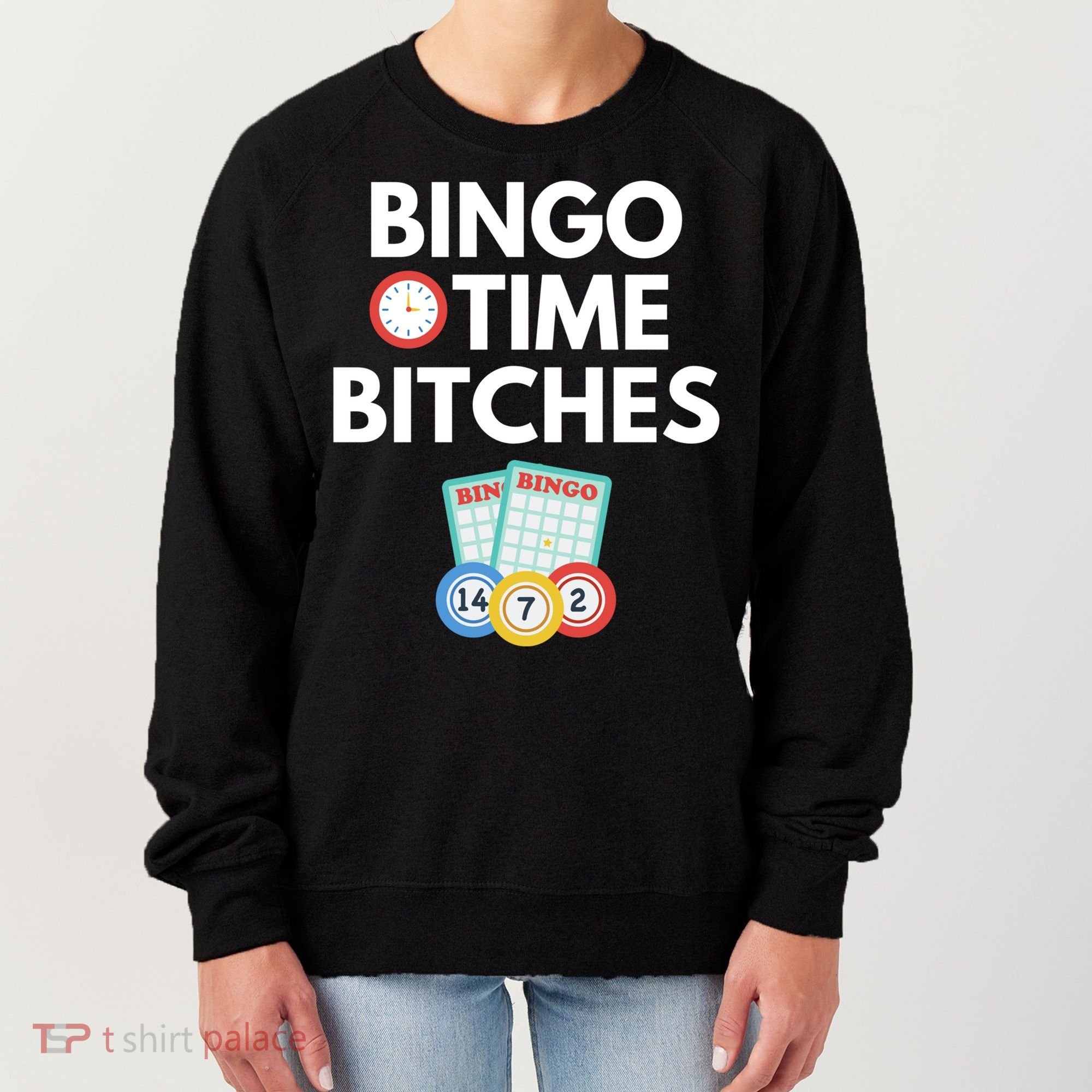 Bingo Time Bitches Funny Bingo Player Game Lover Gift Humor Cute Gift Women's Sweatshirt