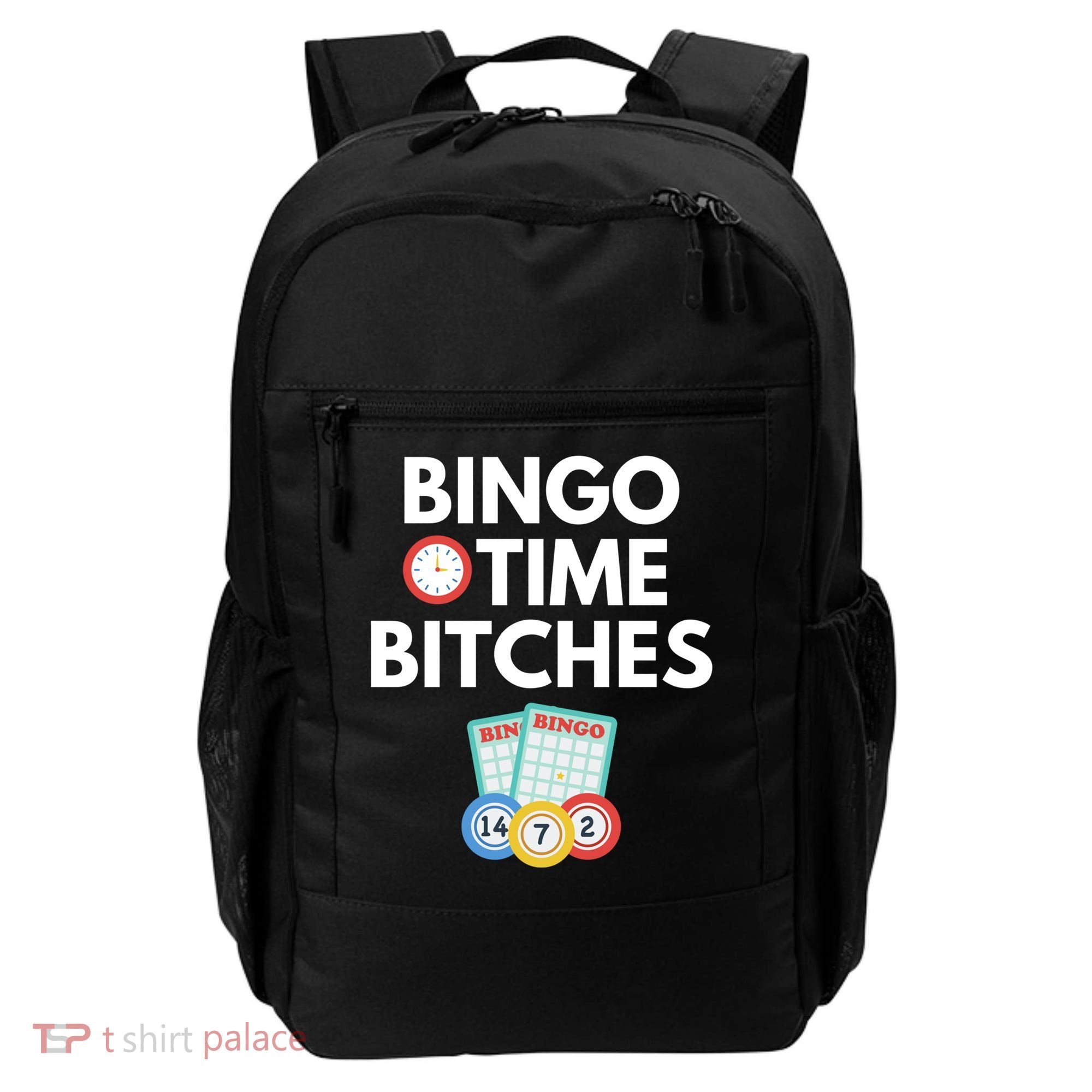 Bingo Time Bitches Funny Bingo Player Game Lover Gift Humor Cute Gift Backpack