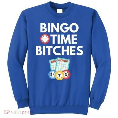 Bingo Time Bitches Funny Bingo Player Game Lover Gift Humor Cute Gift Sweatshirt