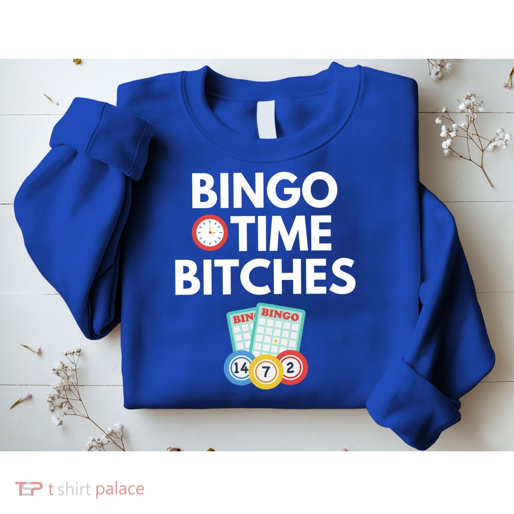 Bingo Time Bitches Funny Bingo Player Game Lover Gift Humor Cute Gift Sweatshirt