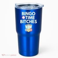 Bingo Time Bitches Funny Bingo Player Game Lover Gift Humor Cute Gift Tumbler thumb 0
