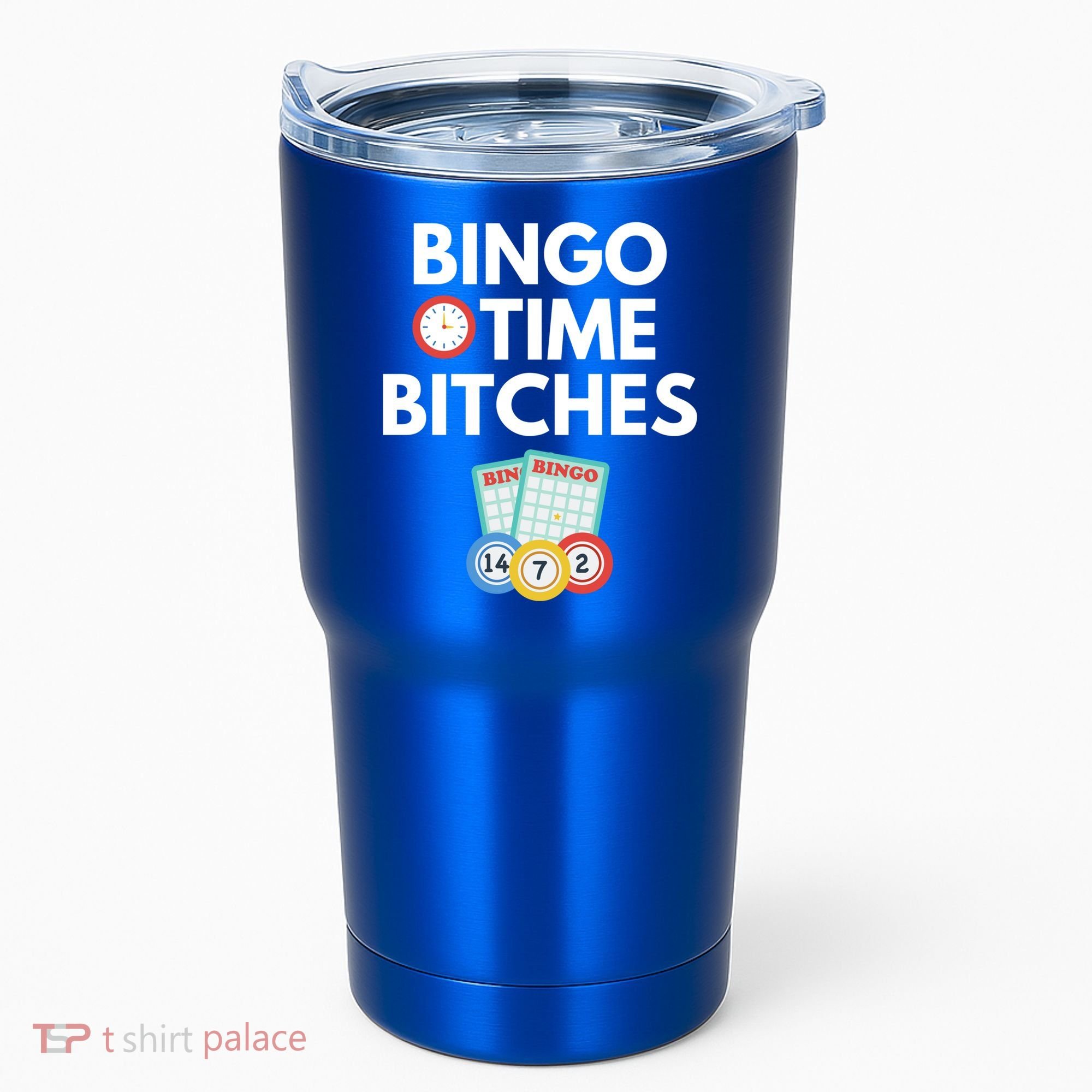 Bingo Time Bitches Funny Bingo Player Game Lover Gift Humor Cute Gift Tumbler