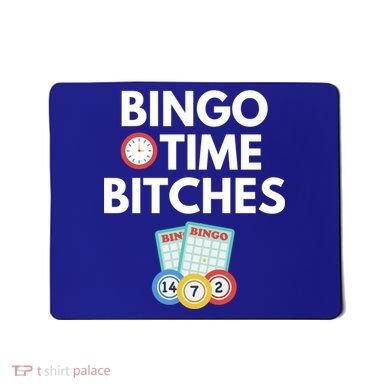 Bingo Time Bitches Funny Bingo Player Game Lover Gift Humor Cute Gift Mousepad