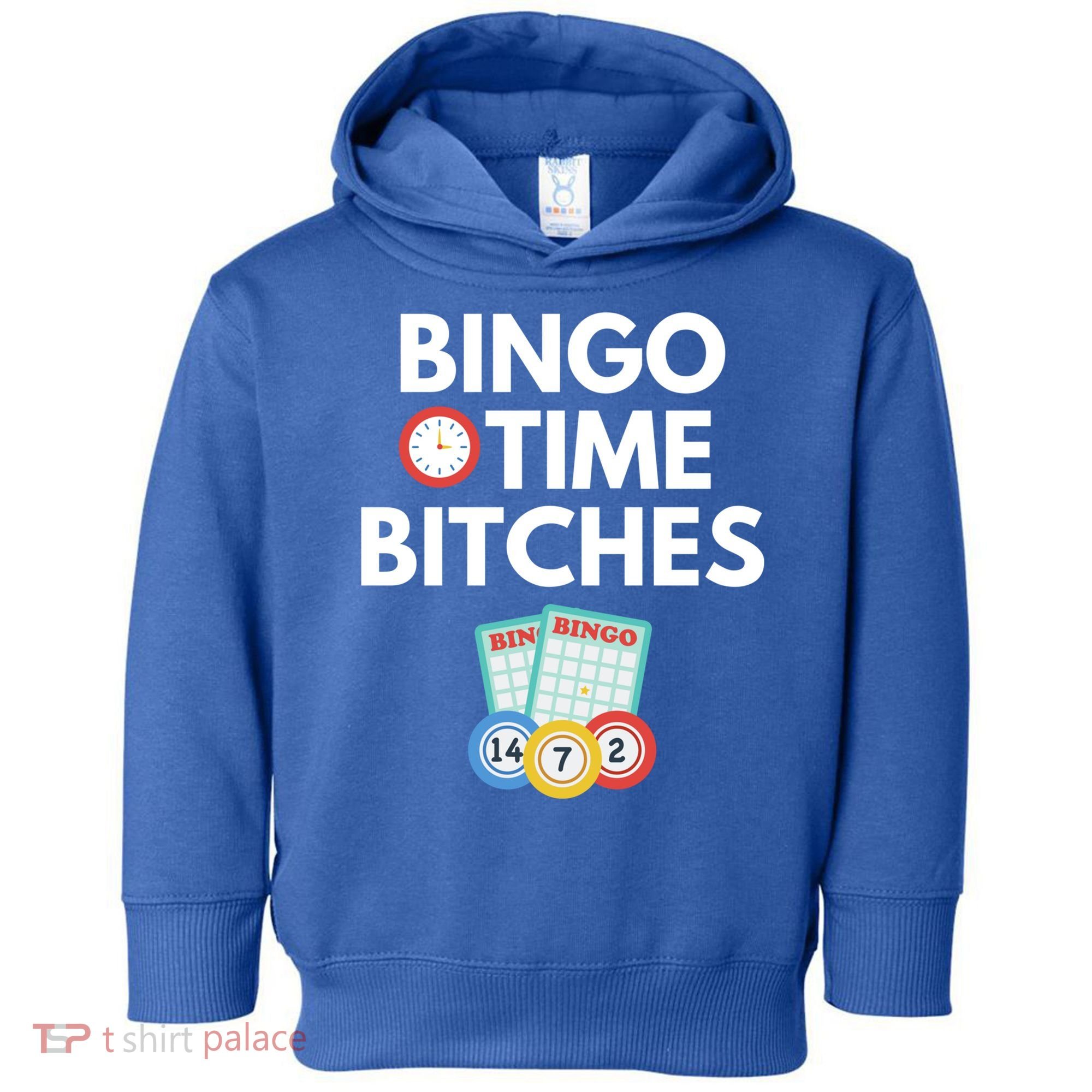 Bingo Time Bitches Funny Bingo Player Game Lover Gift Humor Cute Gift Toddler Hoodie
