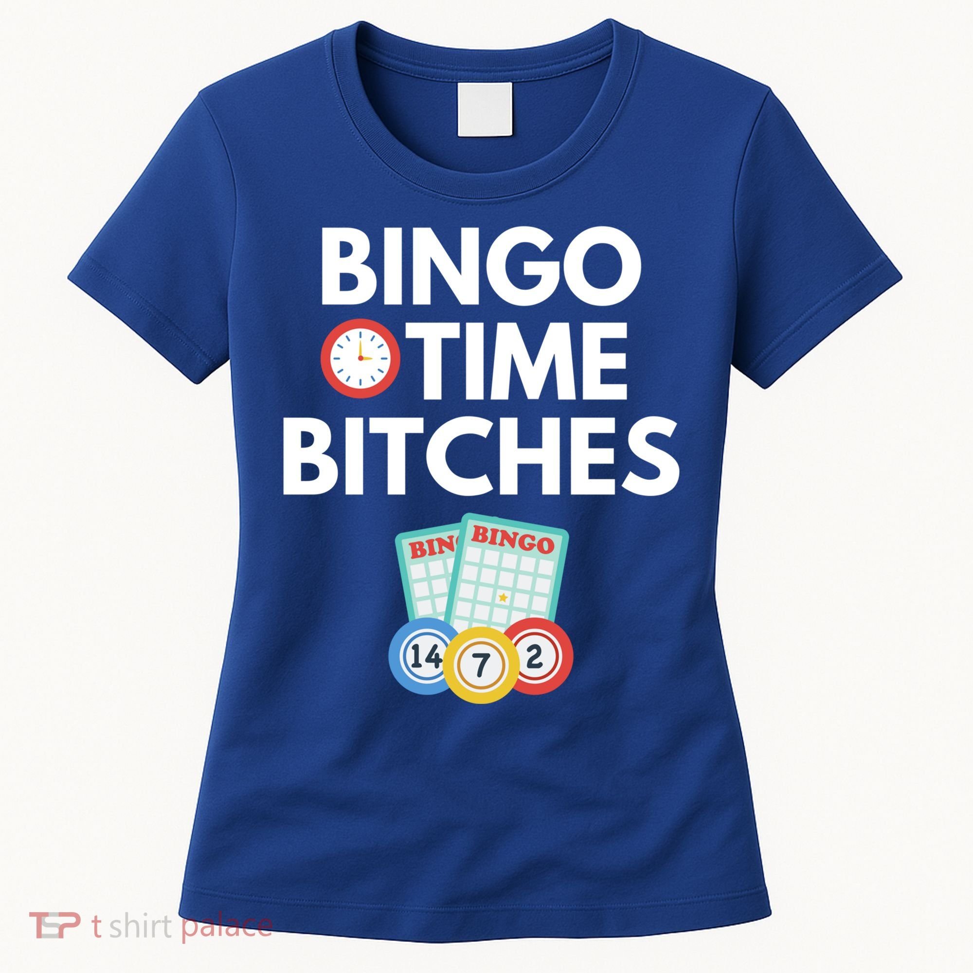 Bingo Time Bitches Funny Bingo Player Game Lover Gift Humor Cute Gift Women's T-Shirt