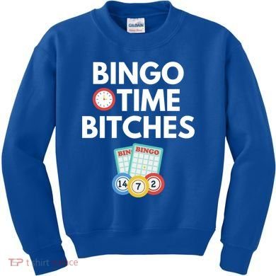 Bingo Time Bitches Funny Bingo Player Game Lover Gift Humor Cute Gift Kids Sweatshirt
