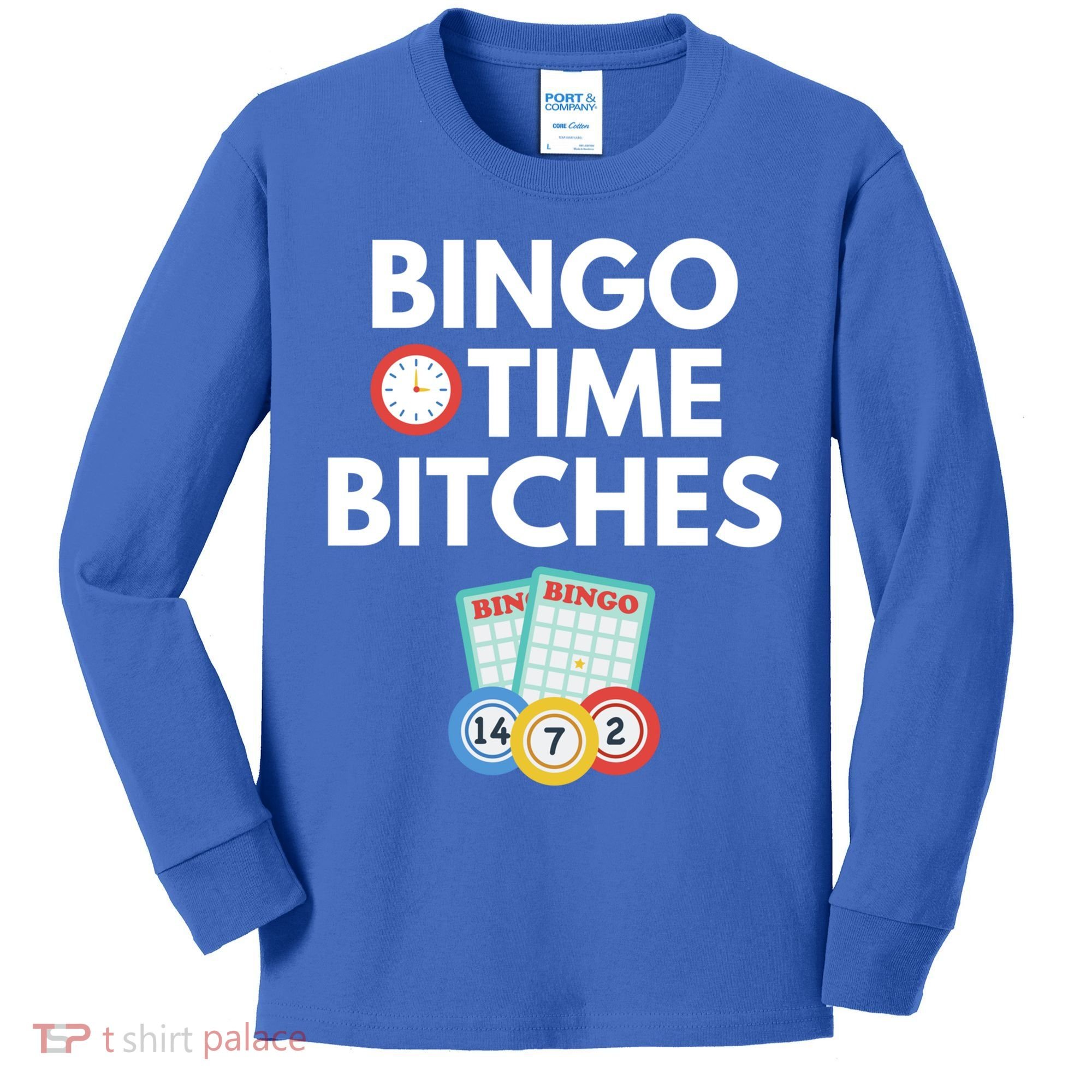 Bingo Time Bitches Funny Bingo Player Game Lover Gift Humor Cute Gift Kids Long Sleeve Shirt