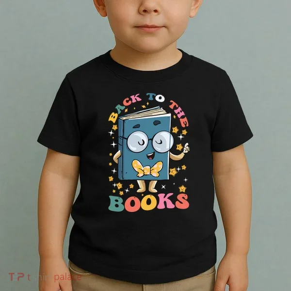 Back To Books Back To School Theme Toddler T-Shirt