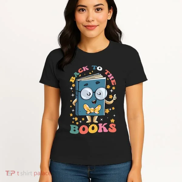 Back To Books Back To School Theme Women's T-Shirt
