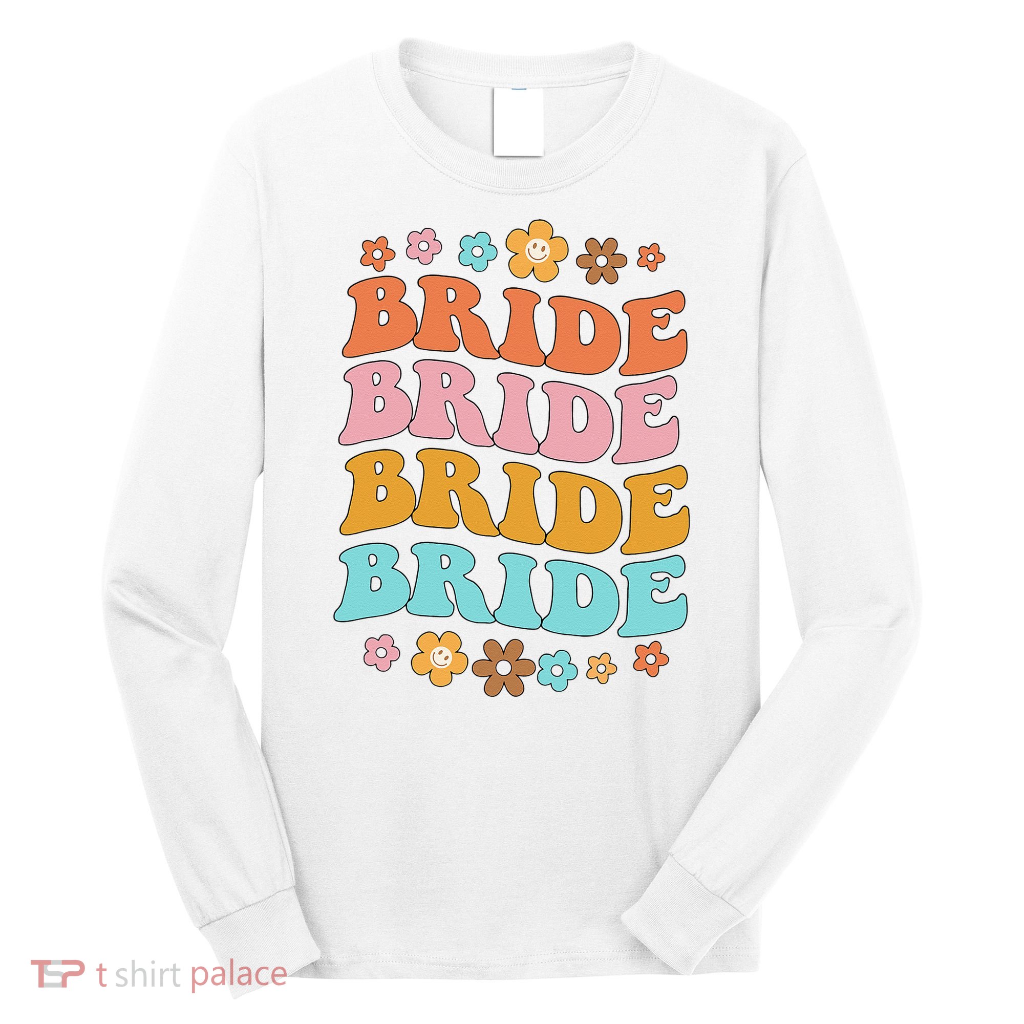 Bride To Be Bridal Shower Groovy Bachelorette Party Matching Long Sleeve Shirt