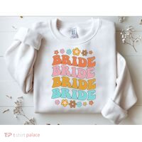 Bride To Be Bridal Shower Groovy Bachelorette Party Matching Sweatshirt thumb 2