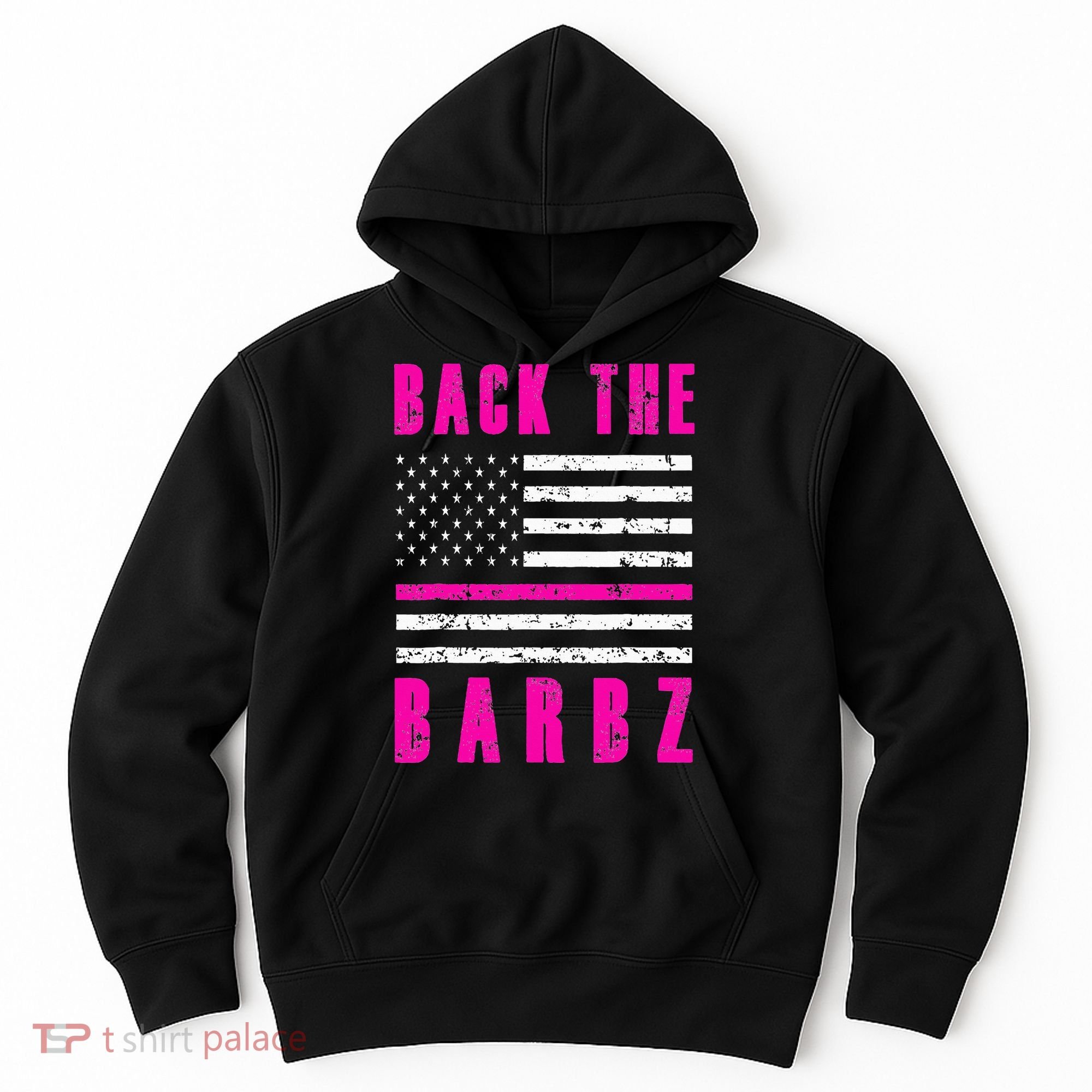 Back The Barbz Flag Love Barbs 4th Of July Hoodie