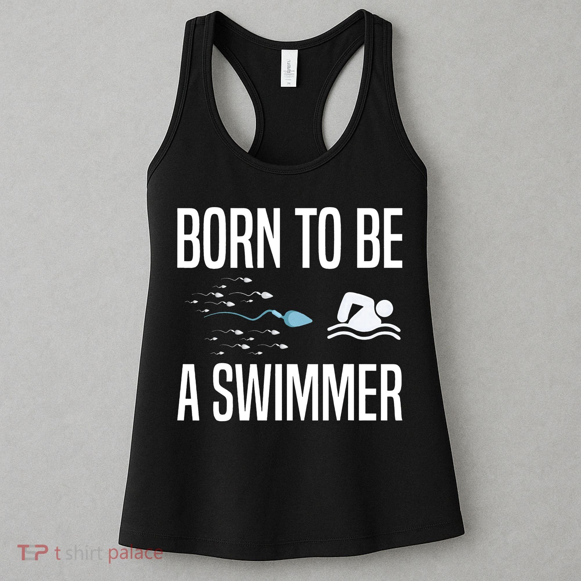 Born To Be A Swimmer Swimming Sport Swimmer Women's Tank Top