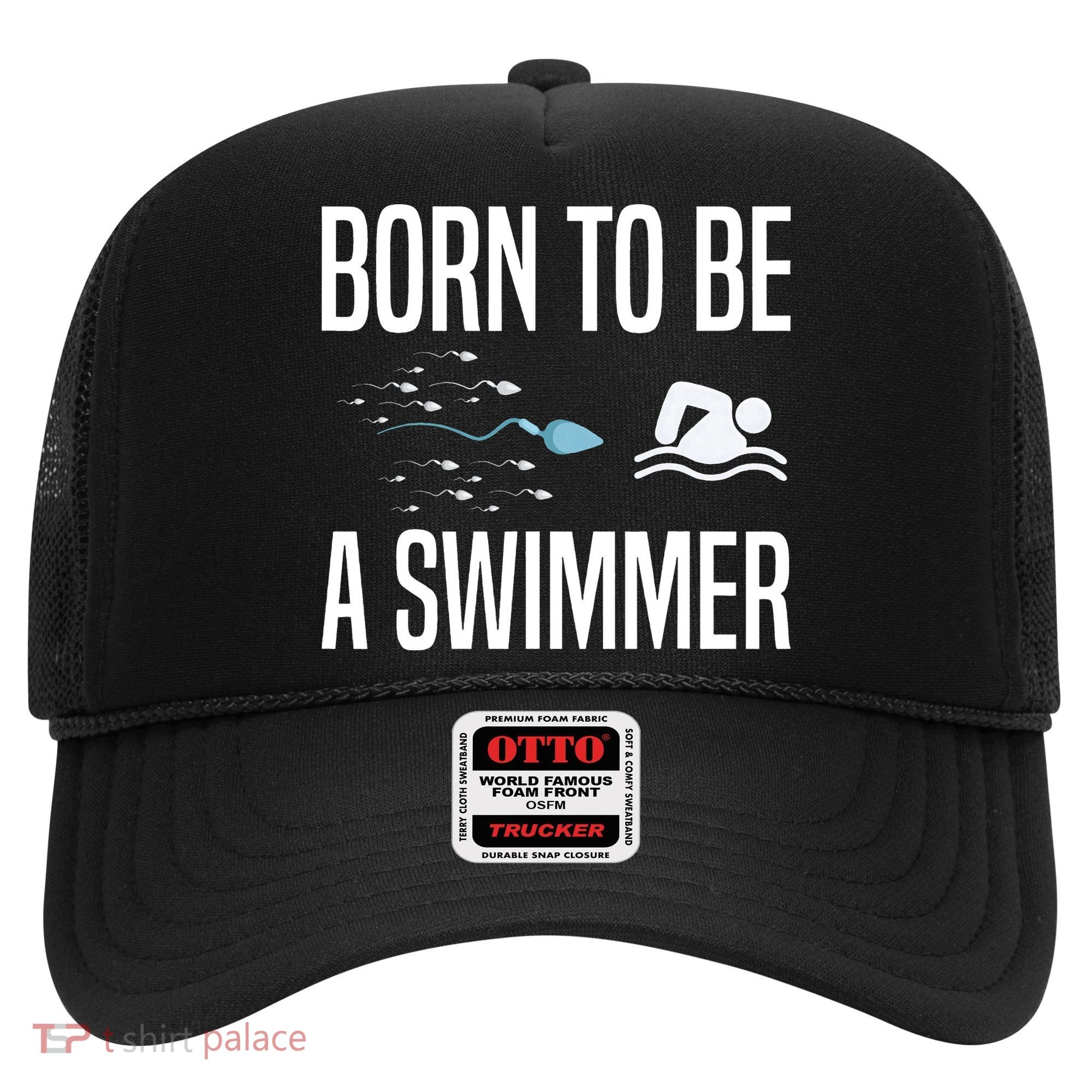 Born To Be A Swimmer Swimming Sport Swimmer Hat