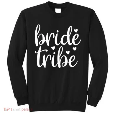 Bride Tribe Sweatshirt