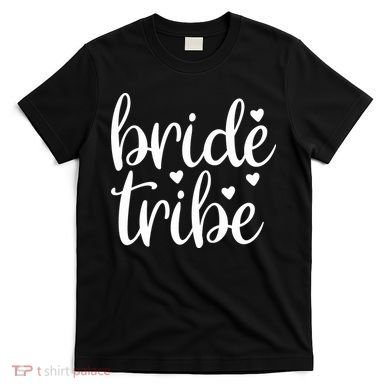 Bride Tribe T-Shirt