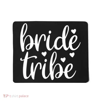 Bride Tribe Mousepad