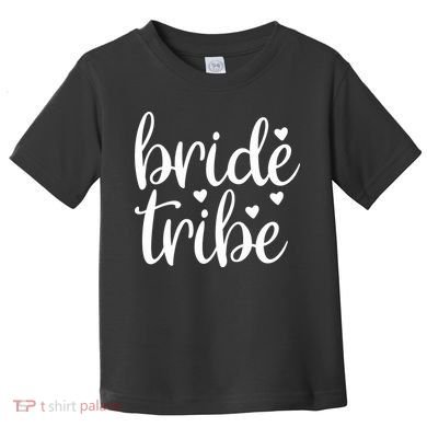 Bride Tribe Toddler T-Shirt