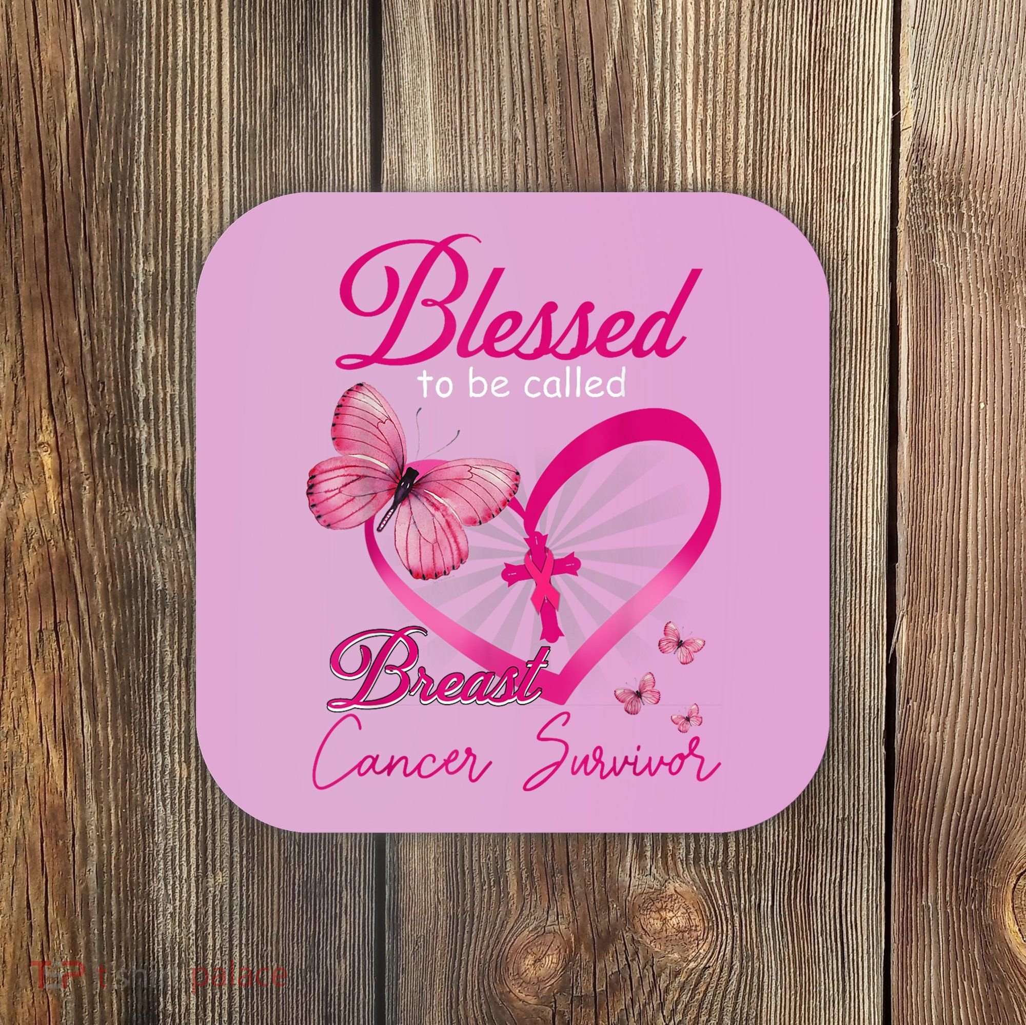Blessed To Be Called Breast Cancer Survivor Pink Butterfly Coaster
