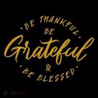 Be Thankful Be Grateful And Be Blessed Sweatshirt thumb 3