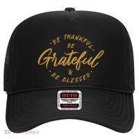 Be Thankful Be Grateful And Be Blessed Hat thumb 0