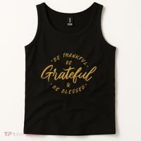 Be Thankful Be Grateful And Be Blessed Tank Top thumb 2