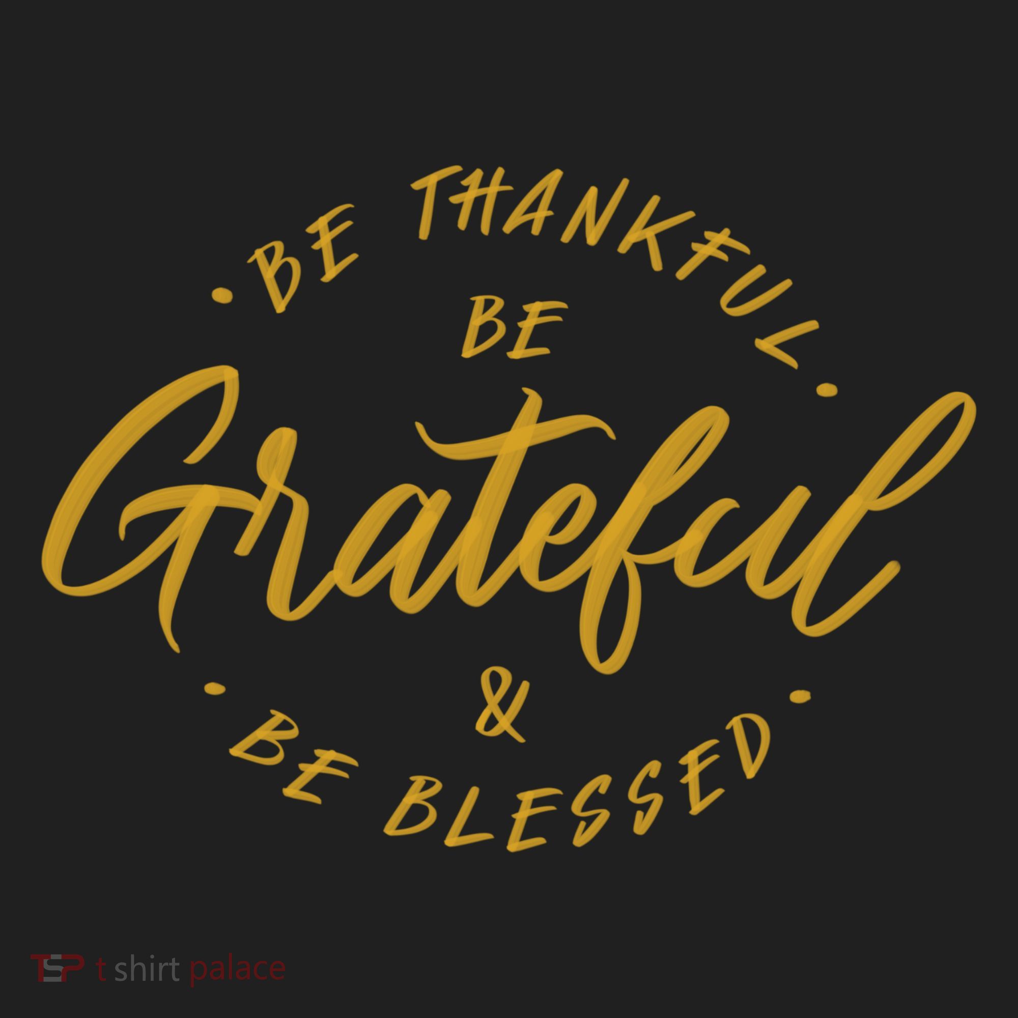 Be Thankful Be Grateful And Be Blessed Golf Towel