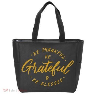 Be Thankful Be Grateful And Be Blessed Tote Bag