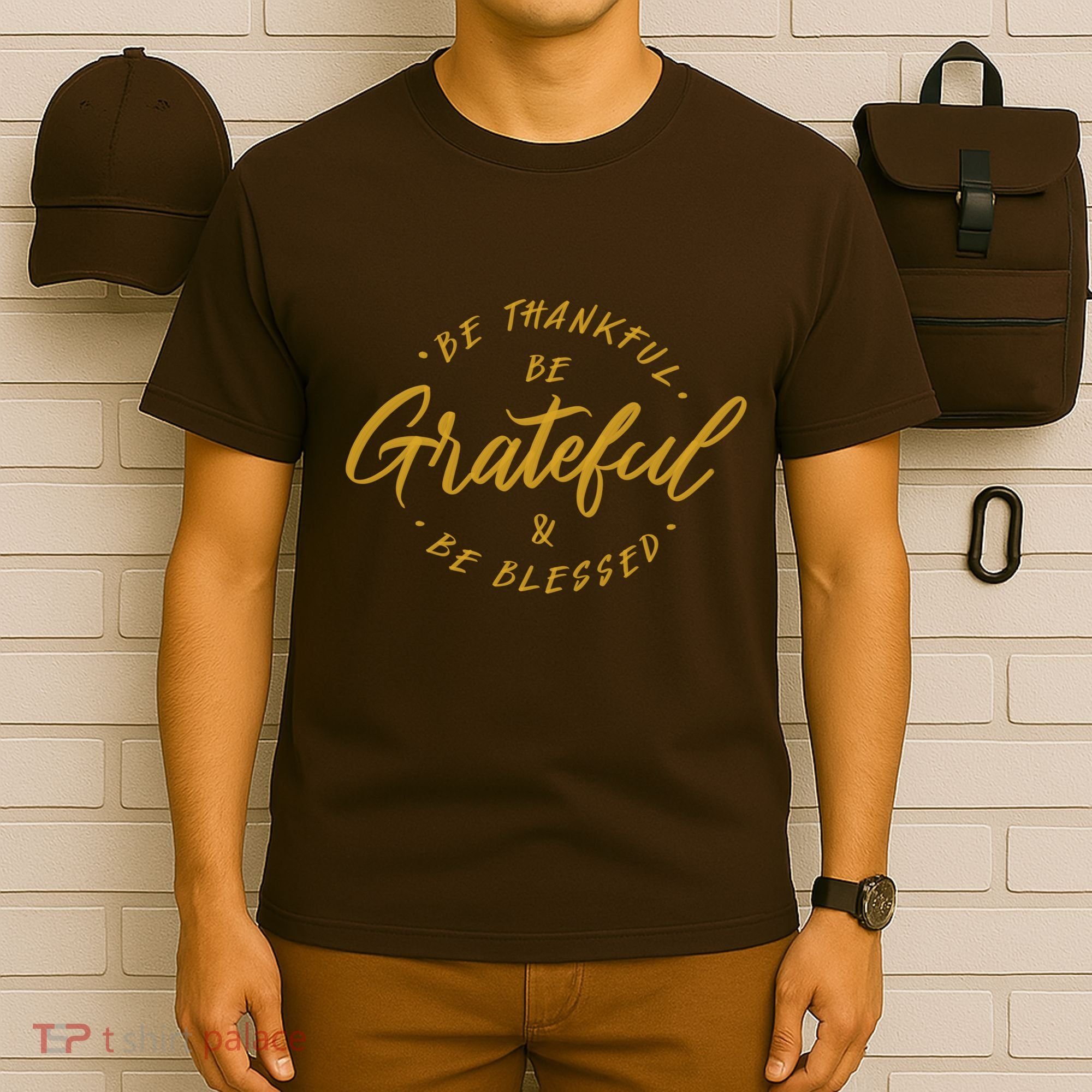 Be Thankful Be Grateful And Be Blessed T-Shirt