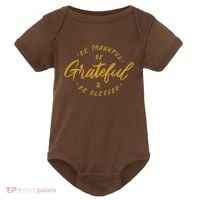 Be Thankful Be Grateful And Be Blessed Baby Bodysuit thumb 0