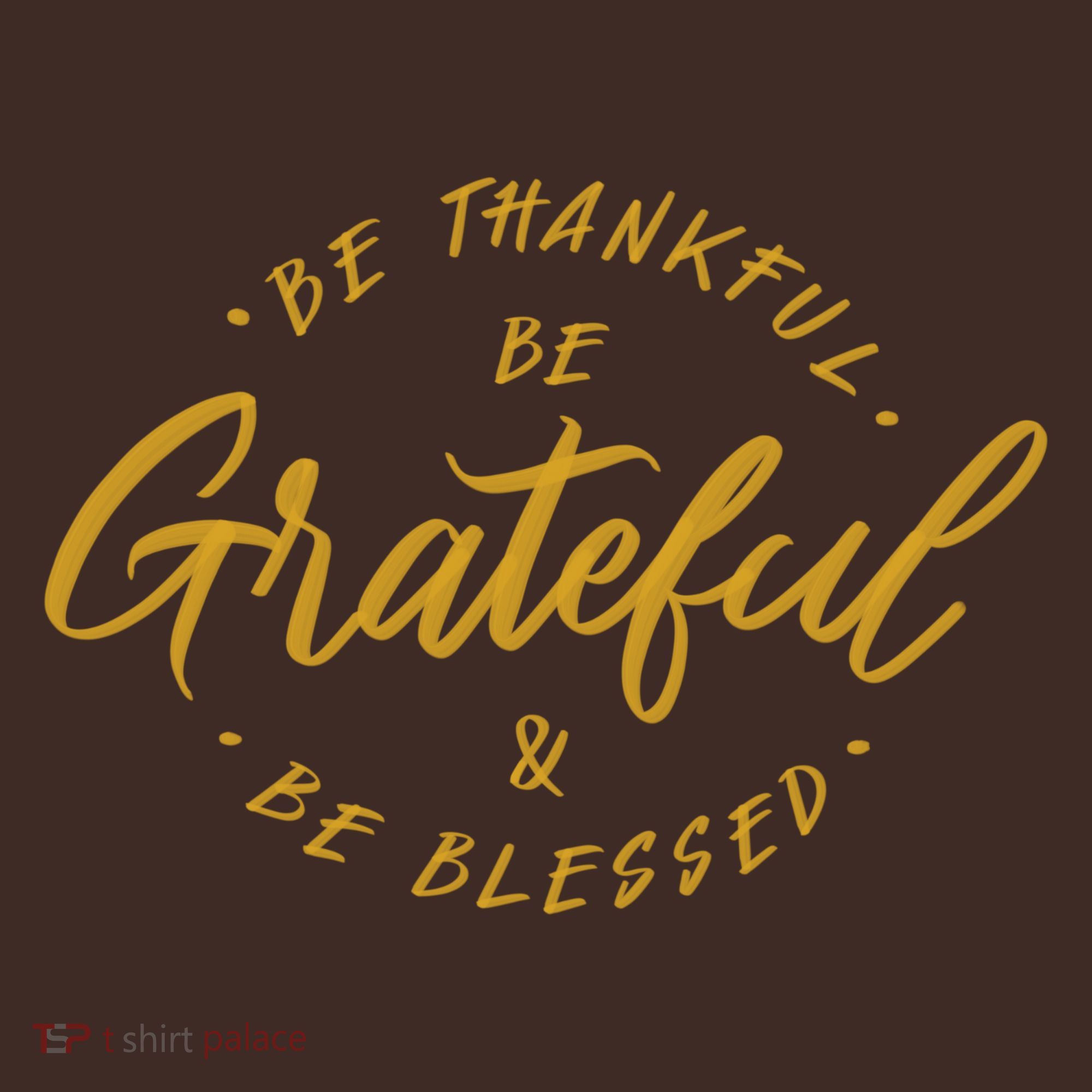 Be Thankful Be Grateful And Be Blessed Baby Bodysuit