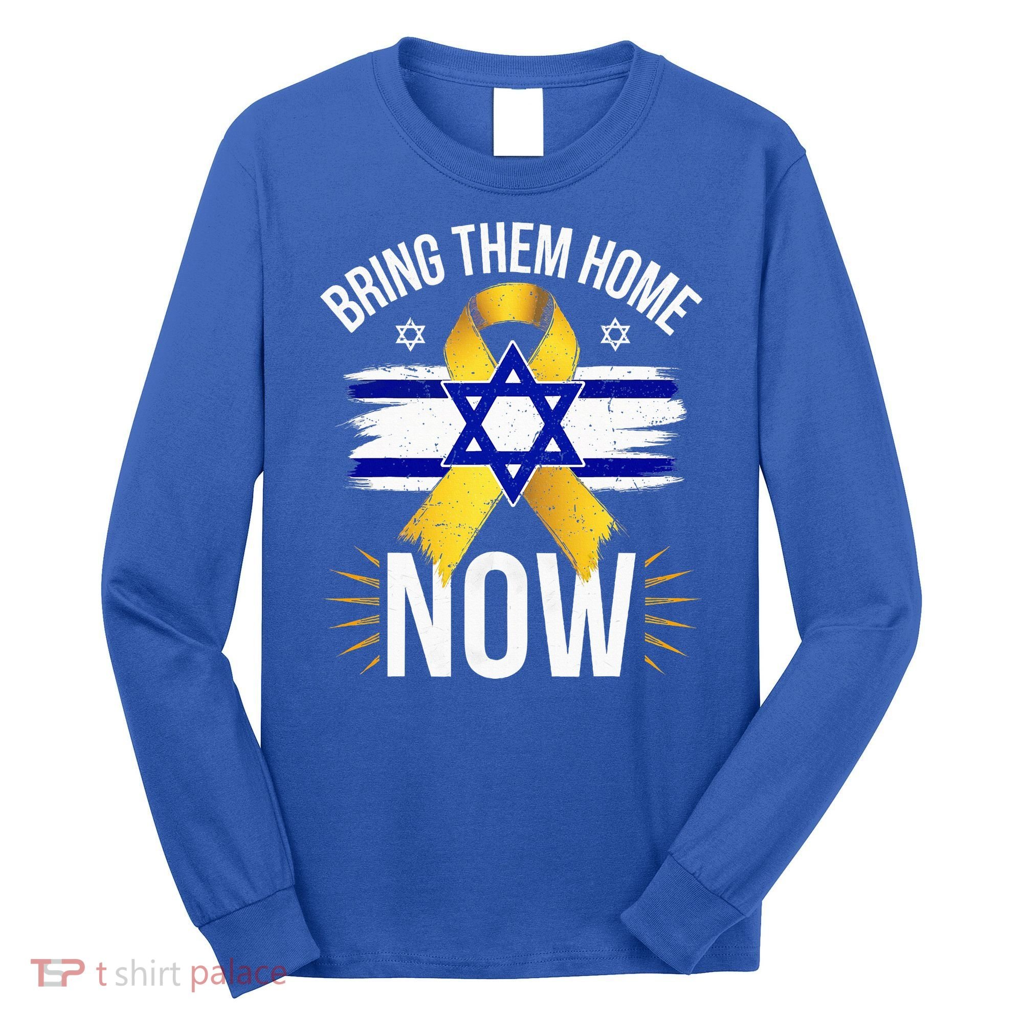 Bring Them Back Home Now Israel Flag Yellow Ribbon Long Sleeve Shirt