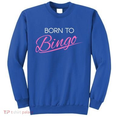 Born To Bingo Retro Gift For Bingo Player Gift Sweatshirt