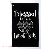 Blessed To Be A Lunch Lady Cafeteria Hero Funny Server Funny Gift Golf Towel thumb 0