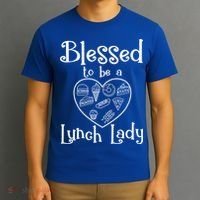 Blessed To Be A Lunch Lady Cafeteria Hero Funny Server Funny Gift T-Shirt thumb 3