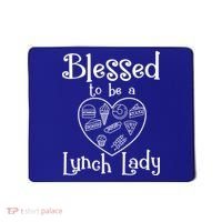 Blessed To Be A Lunch Lady Cafeteria Hero Funny Server Funny Gift Mousepad thumb 0